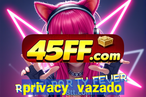 privacy vazado belle belinha